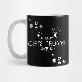 Funny Cats Anti-Trump - Cats Against Trump Mug